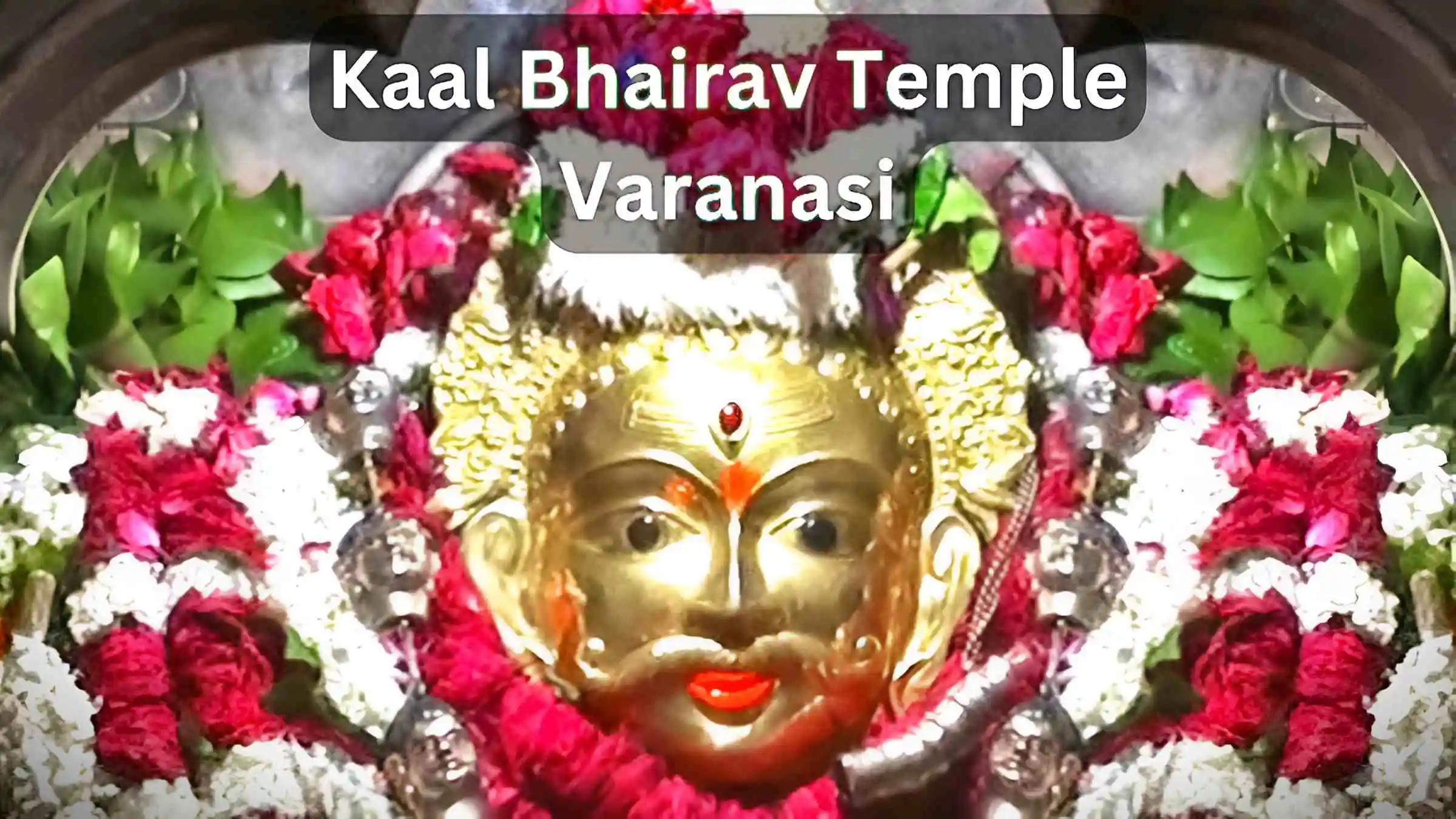 Kaal Bhairav Temple Varanasi Timings