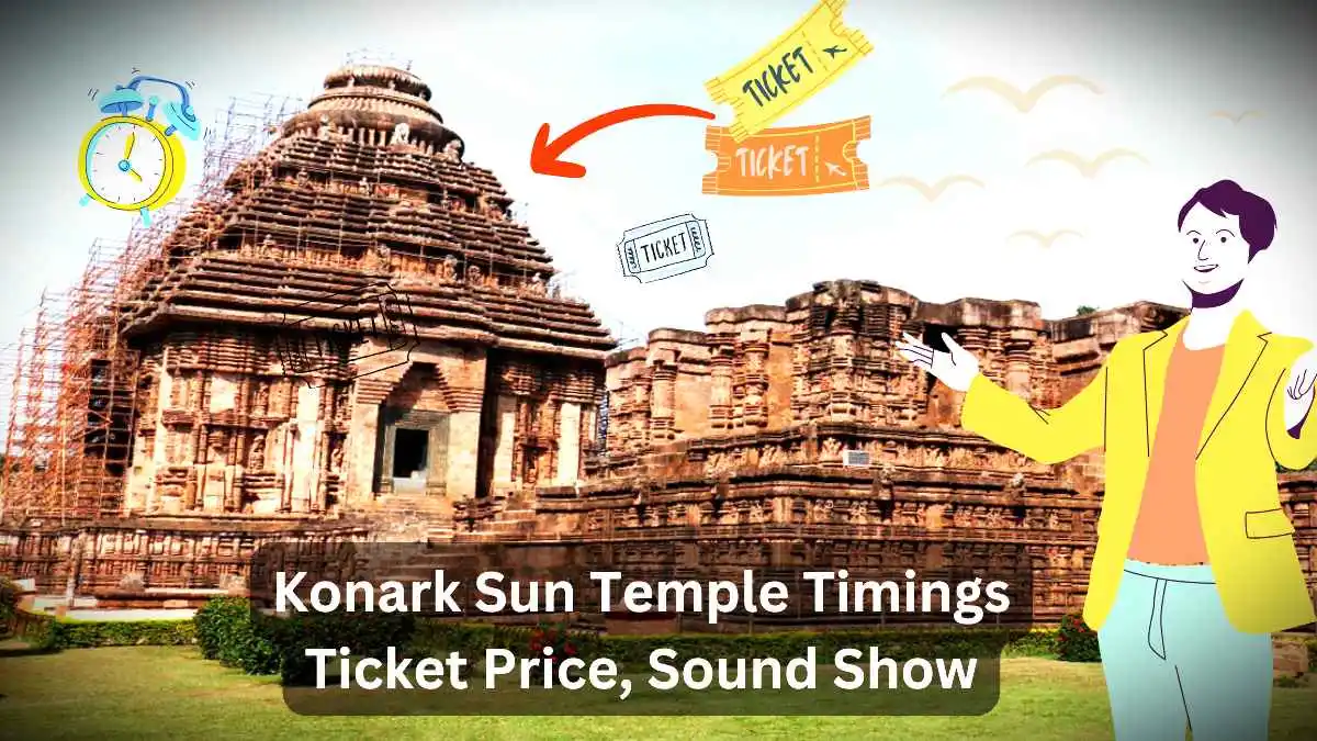 Konark Sun Temple Timings and Ticket Price